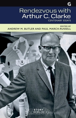 Rendezvous with Arthur C. Clarke: Centenary Essays Paperback Gylphi Limited