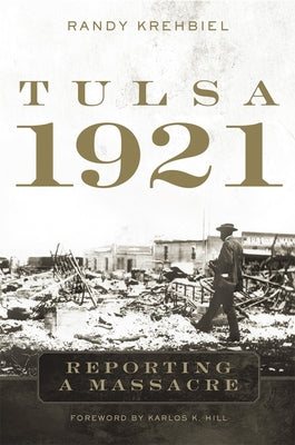 Tulsa, 1921: Reporting a Massacre Paperback University of Oklahoma Press
