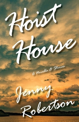 Hoist House: A Novella & Stories Paperback Cornerstone Press