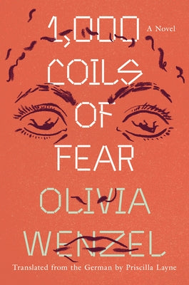 1,000 Coils of Fear by Wenzel, Olivia