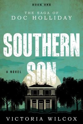 Southern Son: The Saga of Doc Holliday Paperback Two Dot Books
