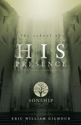 The School of His Presence Paperback Createspace Independent Publishing Platform