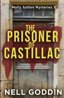 The Prisoner of Castillac: (Molly Sutton Mysteries 3) Paperback Beignet Books