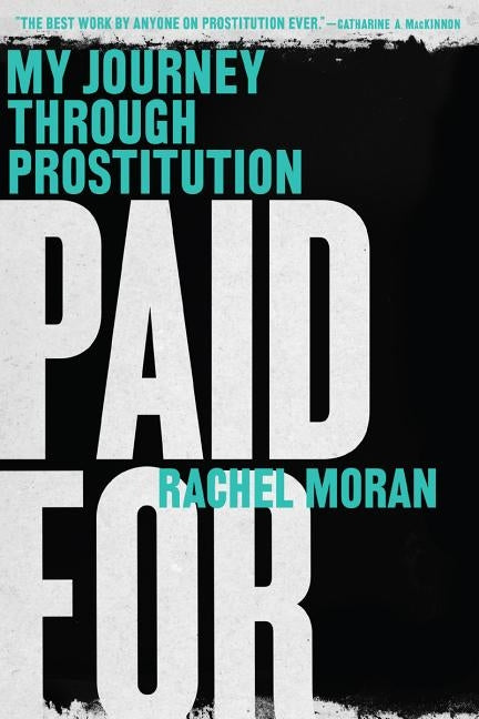 Paid for: My Journey Through Prostitution W. W. Norton & Company
