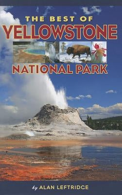The Best of Yellowstone National Park Paperback Farcountry Press