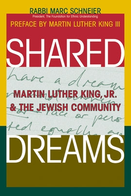 Shared Dreams: Martin Luther King, Jr. & the Jewish Community Paperback Jewish Lights Publishing