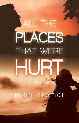 All the Places that were Hurt Paperback Cinnamon Press