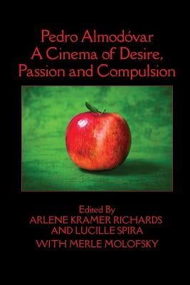 Pedro Almodóvar: A Cinema of Desire, Passion and Compulsion Paperback Ipbooks