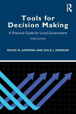 Tools for Decision Making: A Practical Guide for Local Government Paperback Routledge