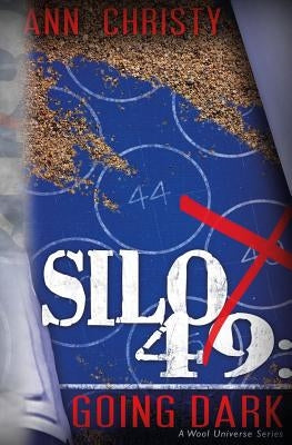 Silo 49: Going Dark Paperback Createspace Independent Publishing Platform