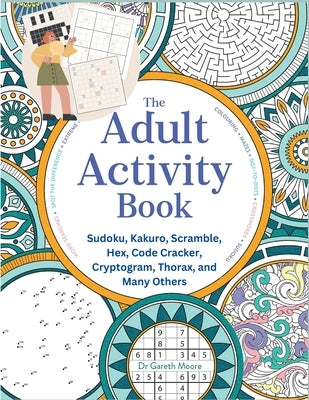 Paperback adult activity book with Sudoku, Kakuro, Scramble, Hex, Code Cracker, Cryptogram, and more puzzles by Sorens Books.