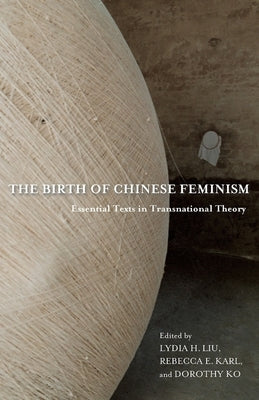 Birth of Chinese Feminism: The Writings of Kang Hang Paperback Columbia University Press