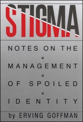 Cover image of "Stigma: Notes on the Management of Spoiled Identity" by Touchstone Books, showing the book's title and cover design.
