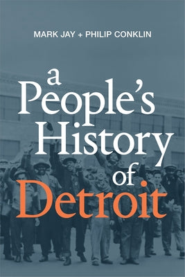 A People's History of Detroit Duke University Press