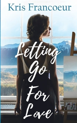 Letting Go for Love Willow River Press