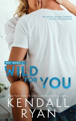 Wild for You Paperback Kendall Ryan LLC