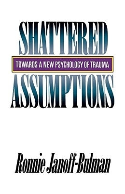 Shattered Assumptions Paperback Free Press