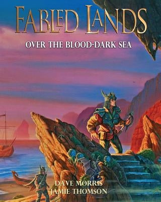 Over the Blood-Dark Sea: Large format edition Paperback Fabled Lands Publishing