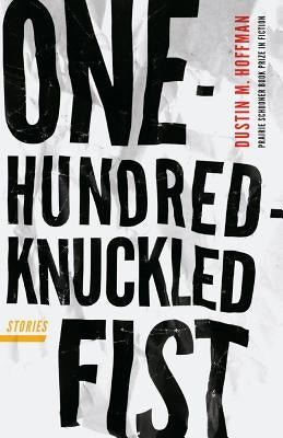 One-Hundred-Knuckled Fist: Stories Paperback University of Nebraska Press