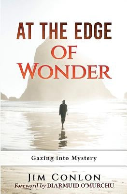 At the Edge of Wonder: Gazing into Mystery Paperback John Tintera