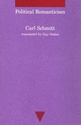 Political Romanticism Paperback MIT Press
