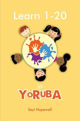 Learn 1- 20 in YORUBA Paperback Xlibris