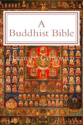 A Buddhist Bible: Illustrated Edition Paperback Createspace Independent Publishing Platform