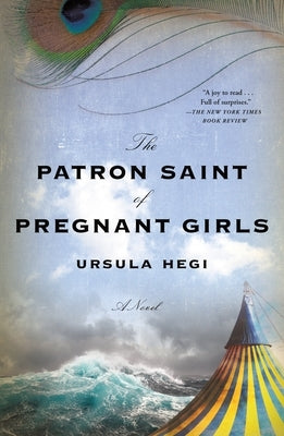 The Patron Saint of Pregnant Girls Flatiron Books