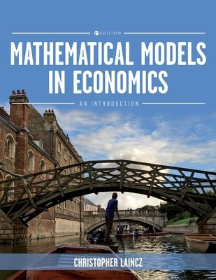 Mathematical Models in Economics: An Introduction Paperback Cognella Academic Publishing