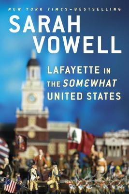 Lafayette in the Somewhat United States Paperback Riverhead Books