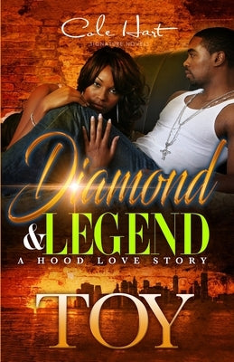 Diamond & Legend: A Hood Love Story Paperback Independently Published