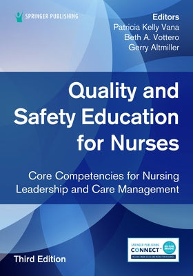 Quality and Safety Education for Nurses, Third Edition: Core Competencies for Nursing Leadership and Care Management Paperback Springer Publishing Company