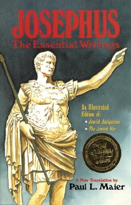 Josephus: The Essential Writings Kregel Academic & Professional