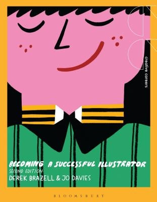 Becoming a Successful Illustrator Bloomsbury Visual Arts