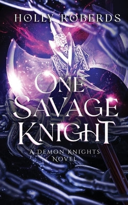 One Savage Knight Paperback Holly Roberds