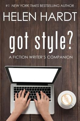got style?: A Fiction Writer's Companion Paperback Helen Hardt, LLC