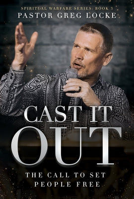 Cast It Out: The Call to Set People Free Paperback Charisma House