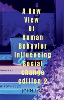 Paperback copy of "A New View Of Human Behavior Influencing Social Change" by Notion Press, featuring the book cover with title and author.