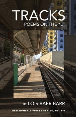 Tracks: Poems on the "L" Paperback Finishing Line Press