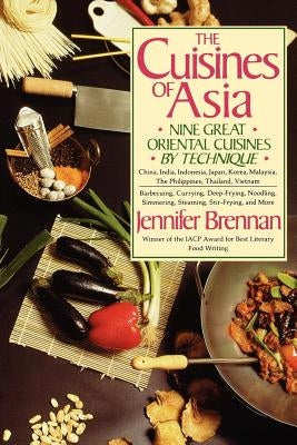 The Cuisines of Asia: Nine Great Oriental Cuisines by Technique Paperback St. Martins Press-3PL