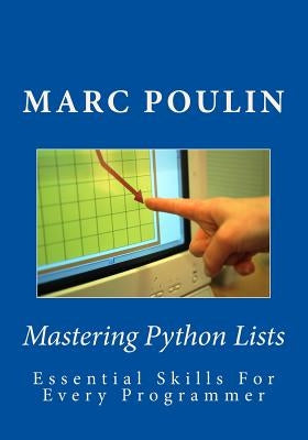 Mastering Python Lists Paperback Createspace Independent Publishing Platform