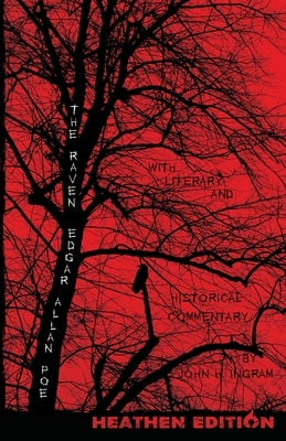 The Raven with Literary and Historical Commentary (Heathen Edition) Paperback Heathen Editions