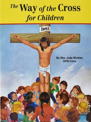 The Way of the Cross for Children Paperback Catholic Book Publishing