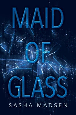 Maid of Glass Paperback Dorrance Publishing Co.