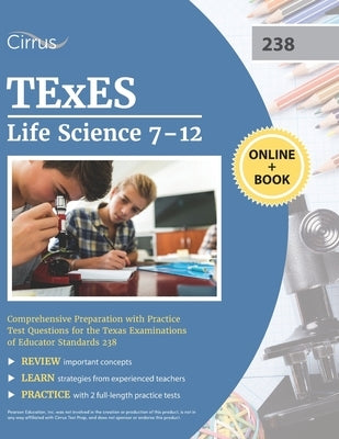 TExES Life Science 7-12 Study Guide: Comprehensive Preparation with Practice Test Questions for the Texas Examinations of Educator Standards 238 Paperback Trivium Test Prep