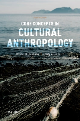 Core Concepts in Cultural Anthropology Paperback Oxford University Press, USA