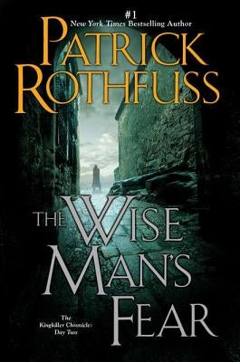 The Wise Man's Fear by Rothfuss, Patrick