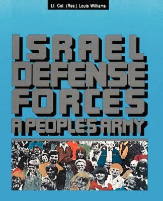 The Israel Defense Forces: A People's Army Paperback iUniverse