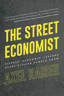The Street Economist: 15 Economics Lessons Everyone Should Know Paperback Republic Book Publishers