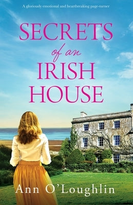 Secrets of an Irish House: A gloriously emotional and heartbreaking page-turner Paperback Bookouture